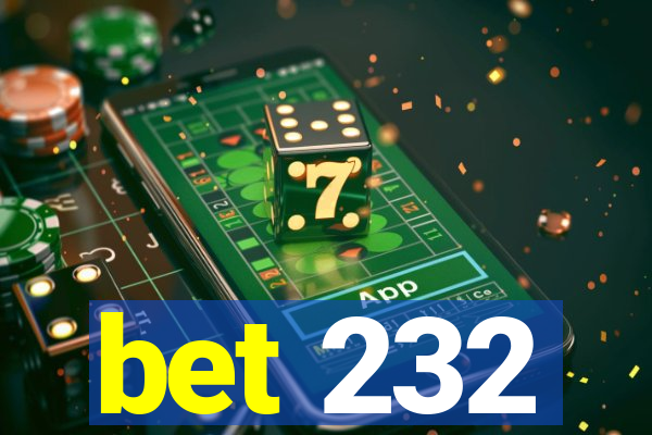 bet 232